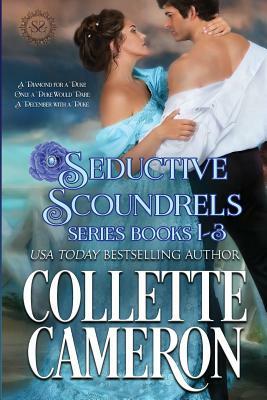 Seductive Scoundrels Series Books 1-3: A Regency Romance by Collette Cameron