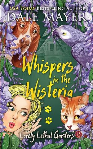 Whispers in the Wisteria by Dale Mayer, Dale Mayer