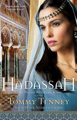 Hadassah: One Night with the King by Tommy Tenney, Mark Andrew Olsen