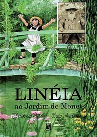 Linéia no Jardim de Monet by Lena Anderson, Christina Björk