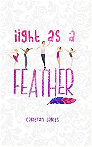 Light as a Feather by Cameron James