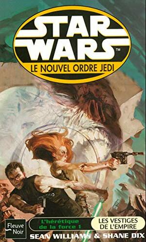 L'Hérétique de la Force 1: Les Vestiges de l'Empire by Sean Williams