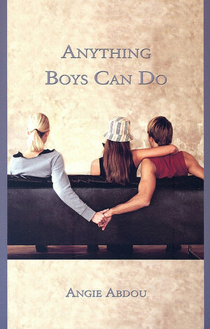 Anything Boys Can Do by Angie Abdou