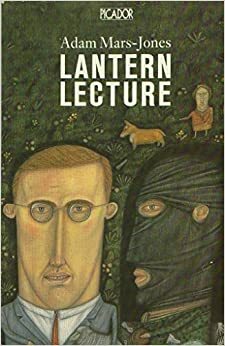 Lantern Lecture and Other Stories by Adam Mars-Jones