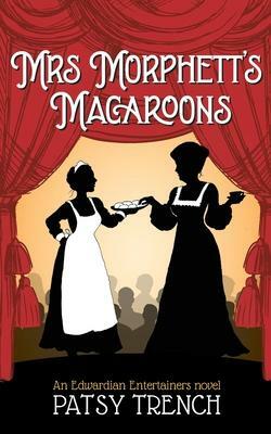 Mrs Morphett's Macaroons by Patsy Trench