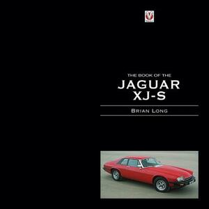 The Book of the Jaguar Xj-S by Brian Long