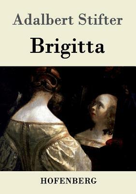 Brigitta by Adalbert Stifter