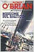 Missione sul Baltico by Patrick O'Brian