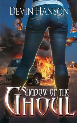 Shadow of the Ghoul by Devin Hanson