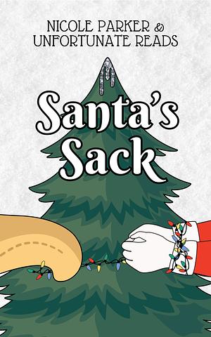 Santa's Sack by Unfortunate Reads, Nicole Parker