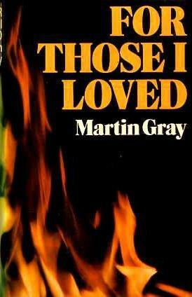 For Those I Loved by Martin Gray
