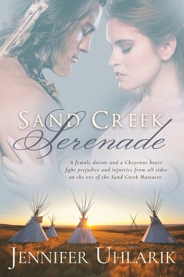 Sand Creek Serenade by Jennifer Uhlarik