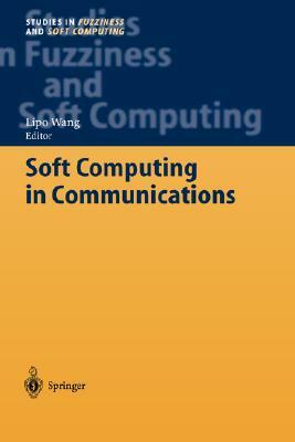 Soft Computing in Communications by 