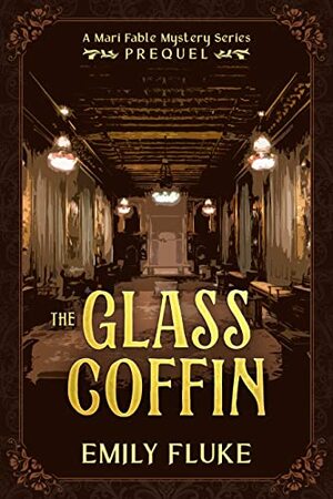 The Glass Coffin  by Emily Fluke