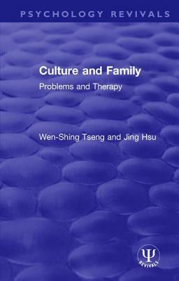 Culture and Family: Problems and Therapy by Wen-Shing Tseng, Jing Hsu