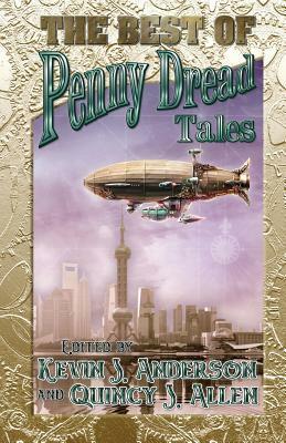 The Best of Penny Dread Tales by Quincy J. Allen
