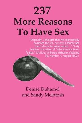 237 More Reasons to Have Sex by Denise Duhamel, Sandy McIntosh