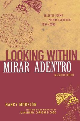 Looking Within/Mirar Adentro: Selected Poems/Poemas Escogidos, 1954-2000 by Nancy Morejón