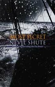 Most Secret by Nevil Shute