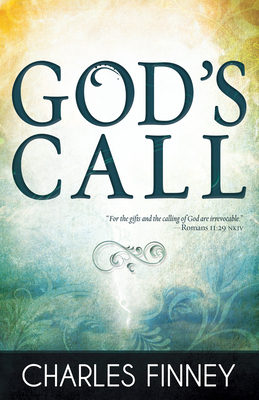 God's Call by Charles G. Finney
