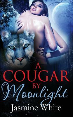 A Cougar By Moonlight by Jasmine White