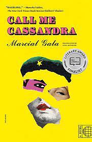 Call Me Cassandra: A Novel by Marcial Gala
