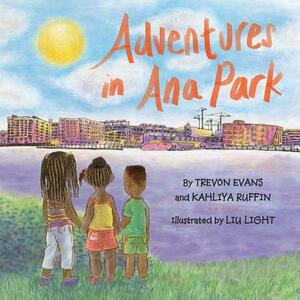 Adventures in Ana Park by Trevon Evans, Kahliya Ruffin