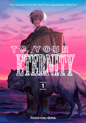 To Your Eternity 1 by Oima, Yoshitoki