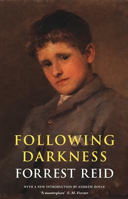 Following Darkness by Forrest Reid