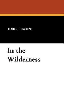 In the Wilderness by Robert Smythe Hichens