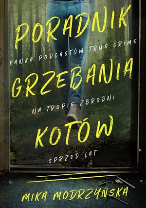 Poradnik grzebania kotów by Mika Modrzyńska