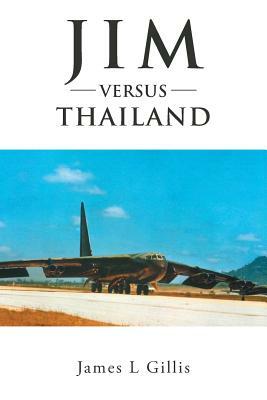 Jim Versus Thailand by James Gillis