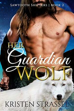Her Guardian Wolf by Kristen Strassel