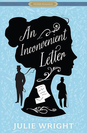 An Inconvenient Letter by Julie Wright