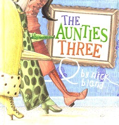 The aunties three by Nick Bland