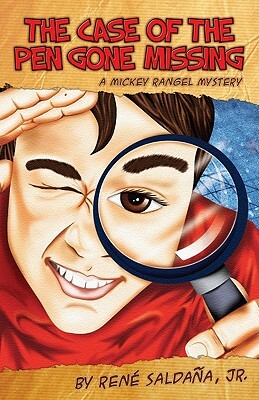 The Case of the Pen Gone Missing/El Caso de La Pluma Perdida: A Mickey Rangel Mystery/Coleccion Mickey Rangel, Detective Privado by Rene Saldana