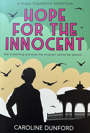 Hope for the Innocent by Caroline Dunford