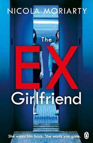 The Ex Girlfriend by Nicola Moriarty