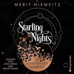 Starling Nights: Im Schatten der Wahrheit by Merit Niemeitz