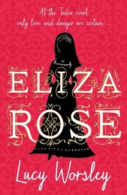 Eliza Rose by Lucy Worsley