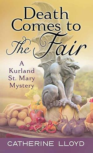 Death Comes to the Fair by Catherine Lloyd