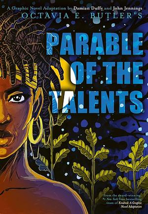 Parable of the Talents: A Graphic Novel Adaptation by Damian Duffy, Octavia E. Butler, John Andrew Jennings