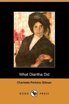 What Diantha Did by Charlotte Perkins Gilman