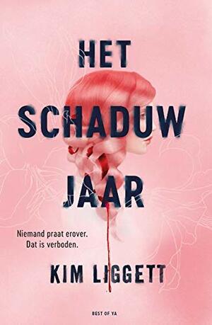 Het schaduwjaar by Kim Liggett