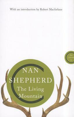 The Living Mountain by Nan Shepherd