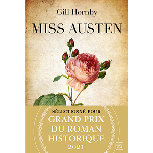 Miss Austen (Hauteville Romans) by Gill Hornby