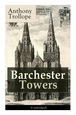 Barchester Towers (Unabridged): Victorian Classic by Anthony Trollope
