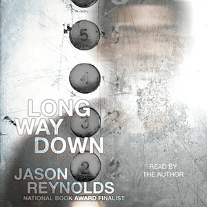 Long Way Down by Jason Reynolds