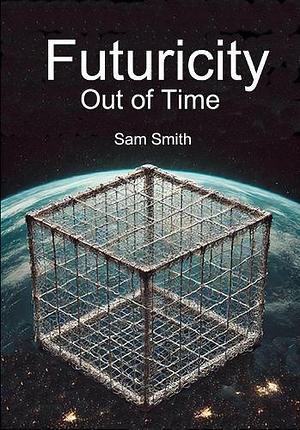 Futuricity: Out of Time by Sam Smith