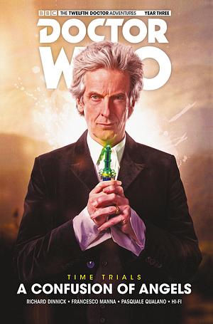 Doctor Who: The Twelfth Doctor: Time Trials Vol. 3: A Confusion of Angels by Richard Dinnick